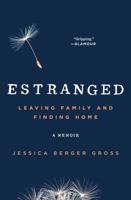 Estranged: Leaving Family and Finding Home 1501101617 Book Cover