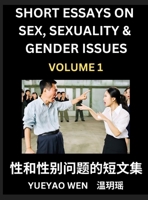 Short Essays on Sex, Sexuality & Gender Issues (Part 1) - Improve Personal Growth and Development, Sex Education, A Collection of Short Essays in ... Mandarin Chinese while Reading China Articles B0DT5QZGDM Book Cover
