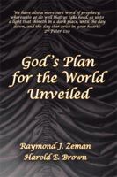 God 's Plan for the World Unveiled 151440253X Book Cover