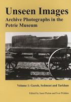 Unseen Images: Archive Photographs in the Petrie Museum: Volume 1 1906137048 Book Cover