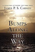 Bumps Along the Way 1604416254 Book Cover