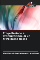 Progettazione e ottimizzazione di un filtro passa-basso (Italian Edition) 6207913450 Book Cover