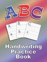 ABC Handwriting Practice Book: Upper and Lower Case Practice Sheets Rainbow Cover 52 Pages 8.5 x 11 in. 1073879690 Book Cover