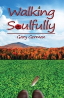 Walking Soulfully 0578736675 Book Cover