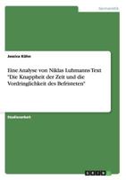Eine Analyse Von Niklas Luhmanns Text Die Knappheit Der Zeit Und Die Vordringlichkeit Des Befristeten 3668065381 Book Cover