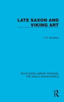 Late Saxon and Viking Art 1032541091 Book Cover