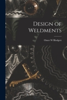 Design of Weldments 1015311261 Book Cover