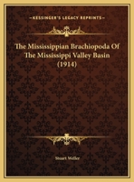 The Mississippian Brachiopoda of the Mississippi Valley Basin 1120905001 Book Cover