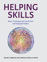 Helping Skills: Basic Techniques for the Active and Engaged Helper 179355076X Book Cover