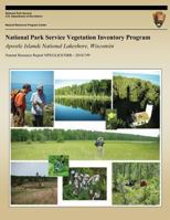 National Park Service Vegetation Inventory Program- Apostle Islands National Lakeshore, Wisconsin 1491290749 Book Cover