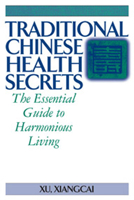 Traditional Chinese Health Secrets: The Essential Guide to Harmonious Living 1886969892 Book Cover