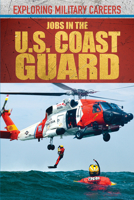 Jobs in the U.s. Coast Guard 1499469950 Book Cover