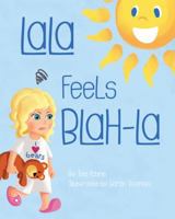 LaLa Feels Blah-La (LaLa's World #1) 0692072969 Book Cover