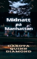 Midnatt pa&#778; Manhattan: New York Noir 1447707540 Book Cover