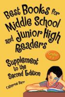 Best Books for Middle School and Junior High Readers, Grades 6-9: Supplement to the Second Edition 159884783X Book Cover