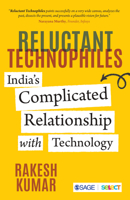 Reluctant Technophiles: India's Complicated Relationship with Technology 9354791778 Book Cover