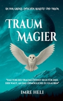 Traummagier: An der Grenze zwischen Realität und Traum (German Edition) 3695708255 Book Cover