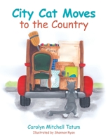 City Cat Moves to the Country 1665700246 Book Cover