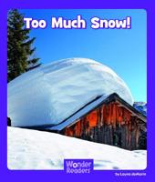 Too Much Snow 1429679441 Book Cover