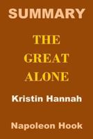 Summary: The Great Alone - Kristin Hannah 179279777X Book Cover