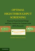 Optimal High-Throughput Screening: Practical Experimental Design and Data Analysis for Genome-Scale Rnai Research 0521734444 Book Cover