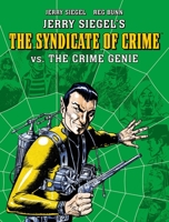 Jerry Siegel's Syndicate of Crime vs. The Crime Genie 1837861765 Book Cover