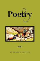 Poetry by Sharon Lucille 1456846302 Book Cover