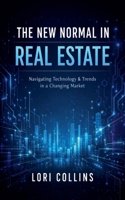 The New Normal in Real Estate B0GJRL5CSX Book Cover