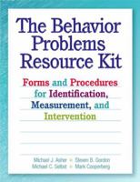 The Behavior Problems Resource Kit: Forms And Procedures For Identification, Measurement, And Intervention 0878226338 Book Cover