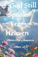 God Still Speaks From Heaven B0G48WZ4YB Book Cover