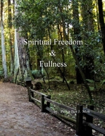 Spiritual Freedom and Fullness 1304925072 Book Cover