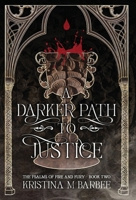 A Darker Path to Justice B0DYNFNB1X Book Cover