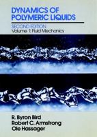 Dynamics of Polymeric Liquids, Fluid Mechanics (Dynamics of Polymer Liquids Vol. 1) 047180245X Book Cover