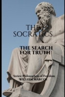 The Socratics: The Search for Truth (Philosophers of Freedom) B0FNRF9CHL Book Cover