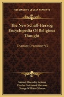 The New Schaff-Herzog Encyclopedia of Religious Thought: Chamier-Draendorf V3 116296300X Book Cover