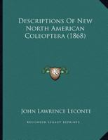 Descriptions Of New North American Coleoptera 1120653398 Book Cover