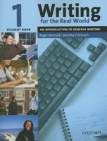 Writing for the Real World 1: An Introduction to General Writing Student Book 0194538141 Book Cover