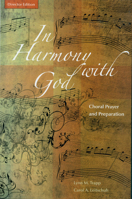 In Harmony with God: Director Edition: Choral Prayer and Preparation: Director Edition 081463091X Book Cover