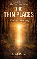 The Thin Places (The Thin Places, Book One) B0GS1N8F24 Book Cover