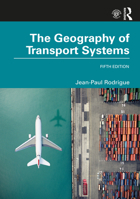 THE GEOGRAPHY OF TRANSPORT SYSTEMS 0415483247 Book Cover