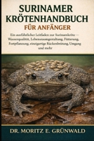 SURINAMER KRÖTENHANDBUCH FÜR ANFÄNGER: Ein ausführlicher Leitfaden zur Surinamkröte – Wasserqualität, Lebensraumgestaltung, Fütterung, Fortpflanzung, ... Umgang und mehr (German Edition) B0GP27X1X8 Book Cover