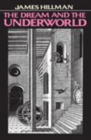 The Dream and the Underworld 0060906820 Book Cover