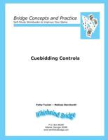 Cuebidding 1 - Controls: Bridge Concepts and Practice 0615797075 Book Cover