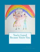 You're Loved Because You're You 1546427406 Book Cover