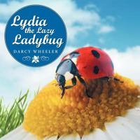 Lydia the Lazy Ladybug 1477237410 Book Cover