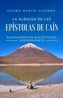 La albacea de las epístolas de Caín: Razonamientos dialécticos: Segunda parte (Spanish Edition) 8410059509 Book Cover