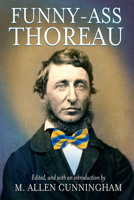 Funny-Ass Thoreau 0989302385 Book Cover