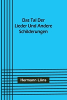 Das Tal der Lieder und andere Schilderungen 9356707898 Book Cover