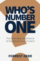 Who's Number One?: The Overlooked Importance of the Second-in-Command 1946730521 Book Cover