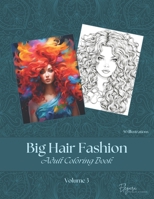 Big Hair Fashion - Adult Coloring Book - Volume 3 B0CSBKS8C1 Book Cover